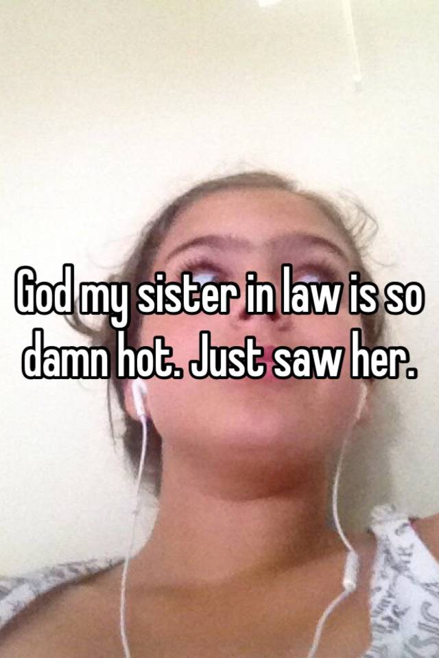 Hot sister in law